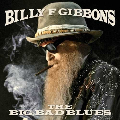 Billy Gibbons - The Big Bad Blues - Blind Tiger Record Club