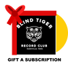 Gift Subscription - Blind Tiger Record Club