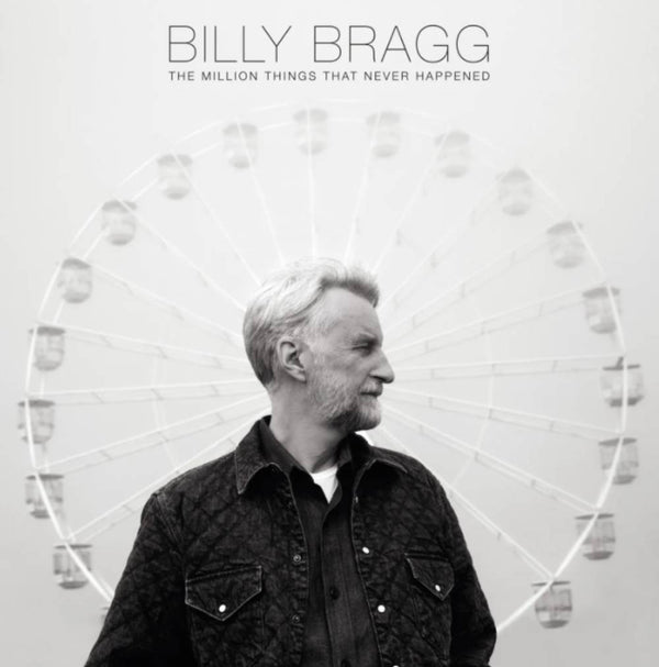 Billy Bragg -  A Million Things That Never Happened (Ltd. Ed Clear/Blue Vinyl) - Blind Tiger Record Club