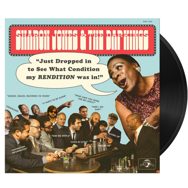 Sharon Jones & The Dap Kings - Just Dropped In (To See What Condition My Rendention Was In) - MEMBER EXCLUSIVE - Blind Tiger Record Club