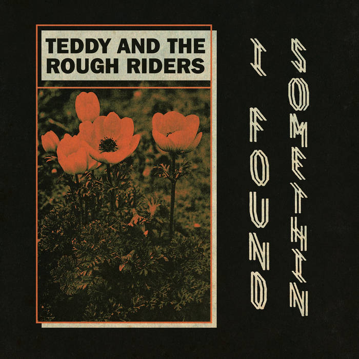Teddy And The Rough Riders – I Found Somethin' b/w Neon Cowboy - Blind Tiger Record Club