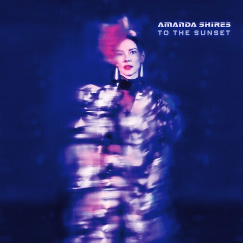 Amanda Shires - To The Sunset - Blind Tiger Record Club