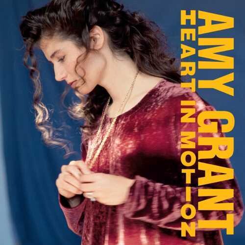 Amy Grant - Heart in Motion - Blind Tiger Record Club