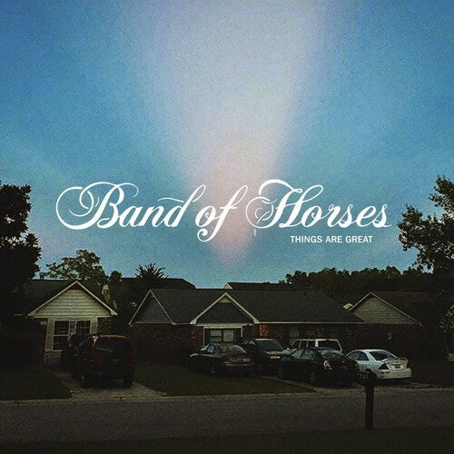 Band of Horses - Things Are Great - Blind Tiger Record Club
