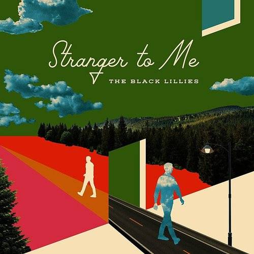 The Black Lillies - Stranger To Me (Ltd. Ed. Blue Vinyl) - Blind Tiger Record Club