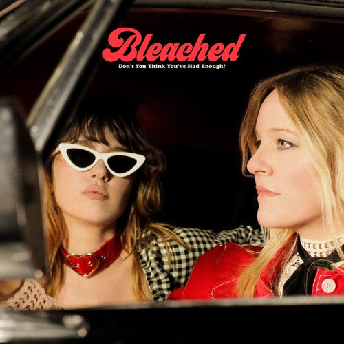 Bleached - Don't You Think You've Had Enough? (Lt. Ed. Cream Vinyl) - Blind Tiger Record Club