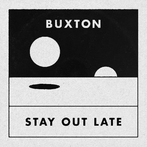 Buxton - Stay Out Late (Ltd. Ed. Split Black/White Vinyl) - Blind Tiger Record Club