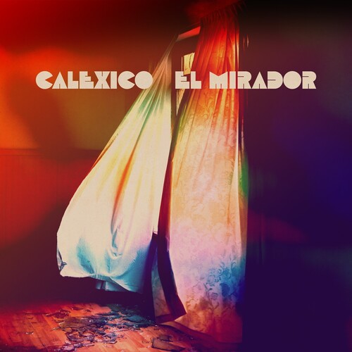 Calexico - El Mirador (Ltd. Ed. Metallic Gold Vinyl) - Blind Tiger Record Club