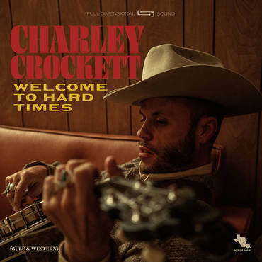 Charley Crockett - Welcome to Hard Times - Blind Tiger Record Club