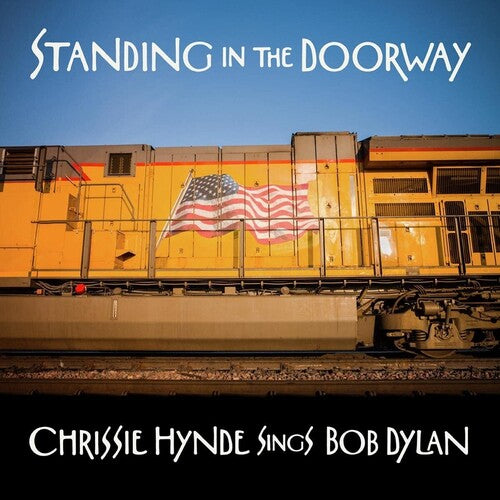 Chrissie Hynde - Standing In The Doorway: Chrissie Hynde Sings Bob Dylan - Blind Tiger Record Club