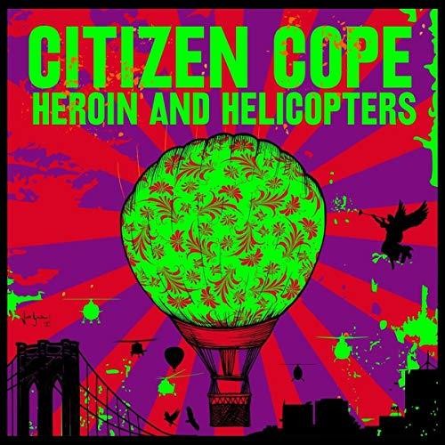 Citizen Cope - Heroin & Helicopters - Blind Tiger Record Club