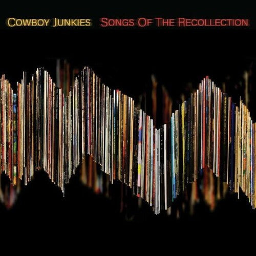 Cowboy Junkies - Songs of the Recollection - Blind Tiger Record Club