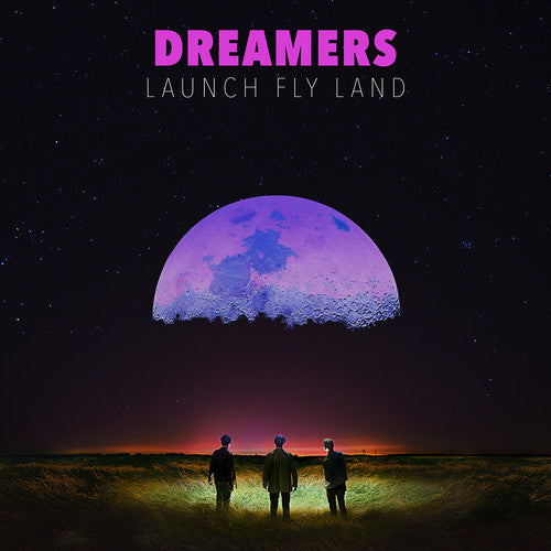 Dreamers - Launch, Fly, Land - Blind Tiger Record Club