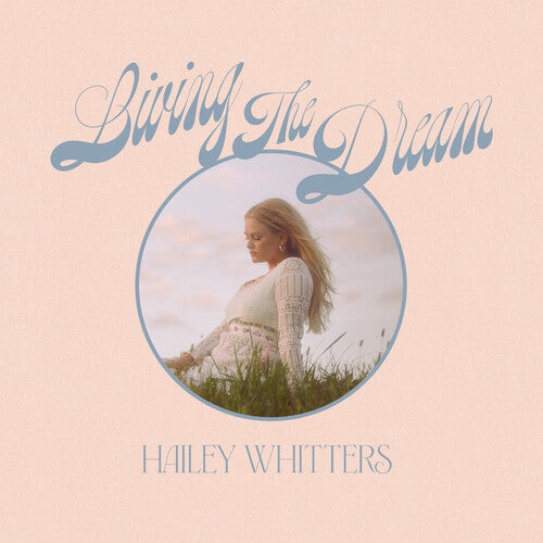 Hailey Whitters - Living the Dream (Ltd. Ed. 2XLP) - Blind Tiger Record Club
