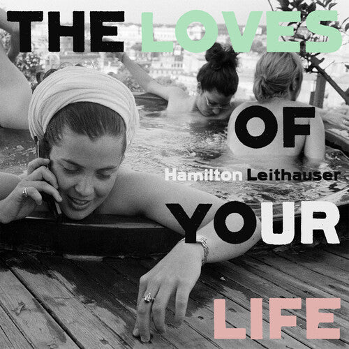 Hamilton Leithauser - The Loves of Your Life - Blind Tiger Record Club