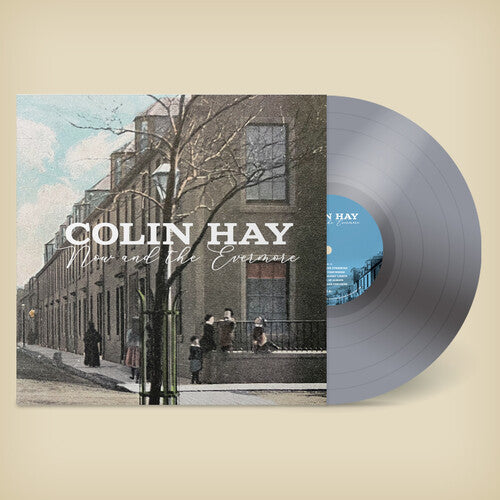Colin Hay - Now And The Evermore (Ltd. Ed. Silver Vinyl, 140 Gram Vinyl, Digital Download Card) - Blind Tiger Record Club
