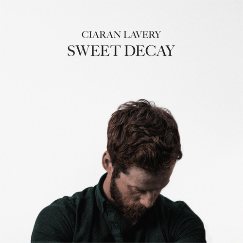 Ciaran Lavery - Sweet Decay - Blind Tiger Record Club
