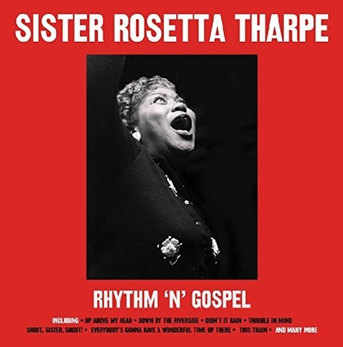 Sister Rosetta Tharpe - Rhythm 'N' Gospel [Import] - Blind Tiger Record Club