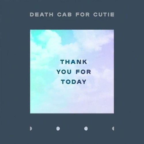 Death Cab for Cutie - Thank You for Today (Ltd. Ed. Clear Vinyl) - Blind Tiger Record Club