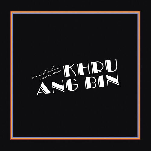 Khruangbin - Mordechai Remixes (2XLP) - Blind Tiger Record Club