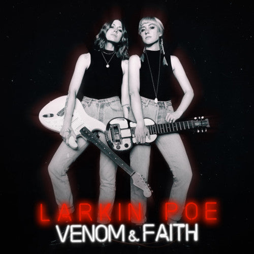 Larkin Poe - Venom & Faith - Blind Tiger Record Club