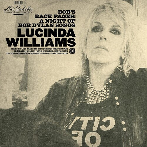Lucinda Williams - Lu's Jukebox Vol. 3: Bob's Back Pages: A Night Of Bob Dylan Songs (2XLP) - Blind Tiger Record Club