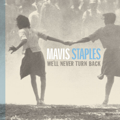 Mavis Staples - We'll Never Turn Back (Ltd. Ed. Aqua Blue Vinyl, Anniversary Edition) - Blind Tiger Record Club