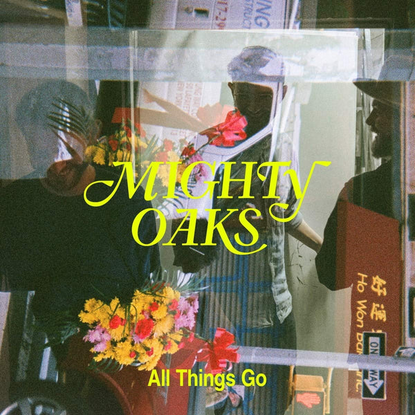 Mighty Oaks - All Things Go - Blind Tiger Record Club
