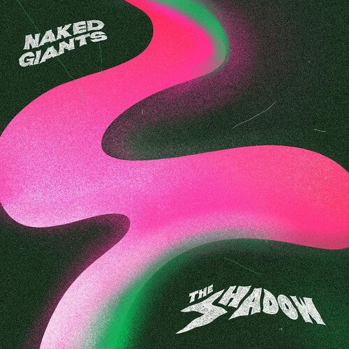 Naked Giants - The Shadow (Ltd. Ed. Clear Vinyl) - Blind Tiger Record Club
