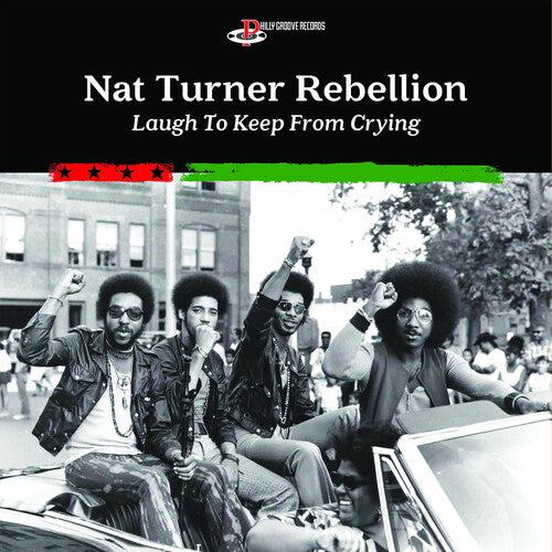 Nat Turner Rebellion - Laugh To Keep From Crying - Blind Tiger Record Club