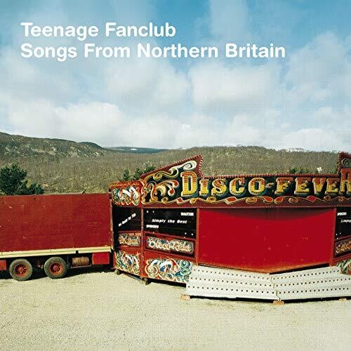 Teenage Fanclub -  Songs From Northern Britain (Remastered, UK Import) - Blind Tiger Record Club