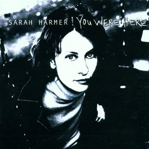 Sarah Harmer - You Were Here - Blind Tiger Record Club