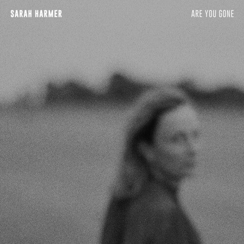 Sarah Harmer - Are You Gone - Blind Tiger Record Club