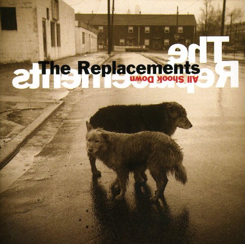 Replacements, The - All Shook Down - Blind Tiger Record Club