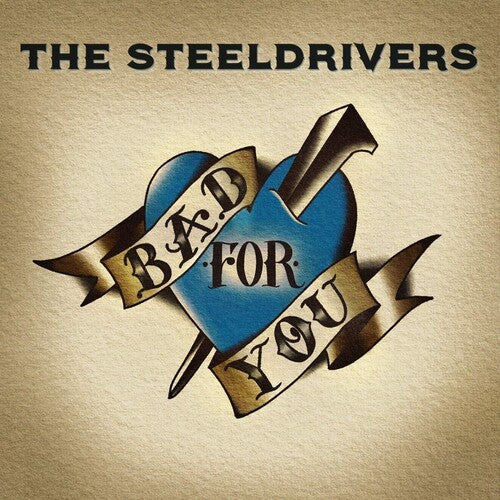 The Steeldrivers - Bad For You - Blind Tiger Record Club