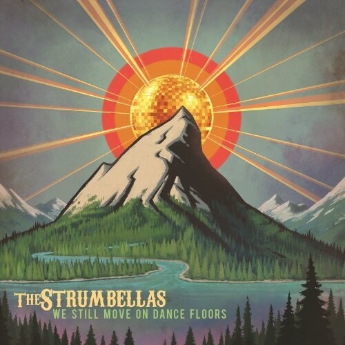 The Strumbellas - We Still Move on Dance Floors - Blind Tiger Record Club