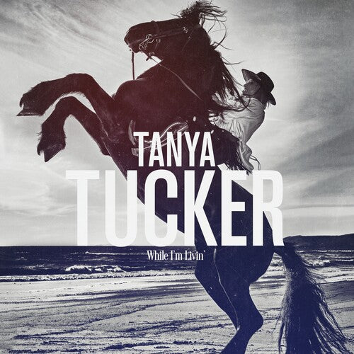 Tanya Tucker - While I'm Livin' - Blind Tiger Record Club