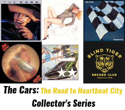 The Cars: The Road to Heartbeat City Collector's Series (Ltd. Ed. Extended Vinyl) - Blind Tiger Record Club