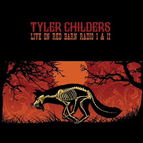 Tyler Childers - Live On Red Barn Radio I & Ii - Blind Tiger Record Club