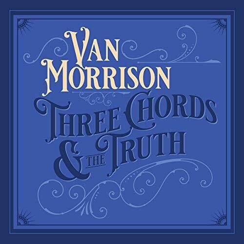 Van Morrison - Three Chords And the Truth (Ltd. Ed. White 2XLP) - Blind Tiger Record Club