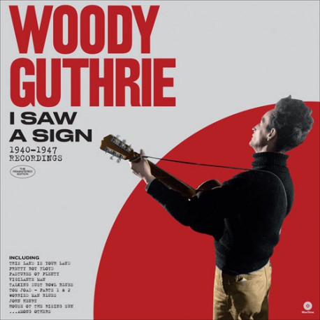 Woody Guthrie - I Saw A Sign: 1940-1947 Recordings (Ltd. Ed. 180G, Virgin Vinyl) - Blind Tiger Record Club