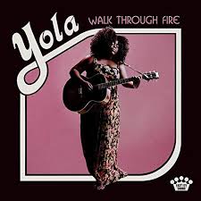 Yola - Walk Through Fire - Blind Tiger Record Club